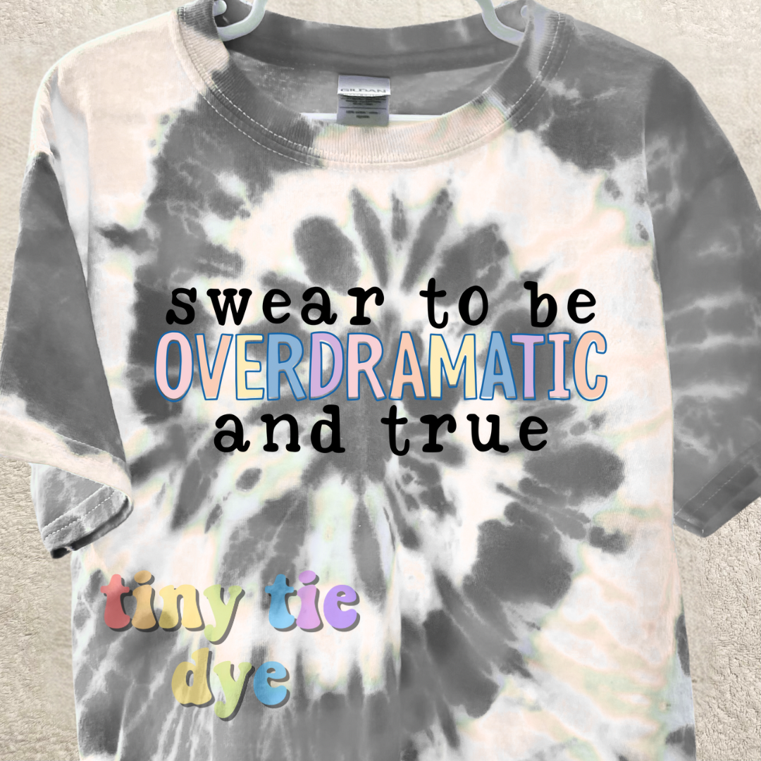 Overdramatic & True